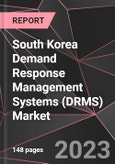 South Korea Demand Response Management Systems (DRMS) Market Report - Market Analysis, Size, Share, Growth, Outlook - Industry Trends and Forecast to 2028- Product Image