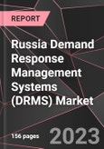 Russia Demand Response Management Systems (DRMS) Market Report - Market Analysis, Size, Share, Growth, Outlook - Industry Trends and Forecast to 2028- Product Image
