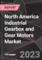 North America Industrial Gearbox and Gear Motors Market Report - Market Analysis, Size, Share, Growth, Outlook - Industry Trends and Forecast to 2028 - Product Thumbnail Image