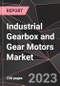 Industrial Gearbox and Gear Motors Market Report - Market Analysis, Size, Share, Growth, Outlook - Industry Trends and Forecast to 2028 - Product Thumbnail Image