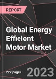Global Energy Efficient Motor Market Report - Market Analysis, Size, Share, Growth, Outlook - Industry Trends and Forecast to 2028- Product Image