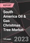 South America Oil & Gas Christmas Tree Market Report - Market Analysis, Size, Share, Growth, Outlook - Industry Trends and Forecast to 2028 - Product Thumbnail Image