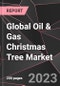 Global Oil & Gas Christmas Tree Market Report - Market Analysis, Size, Share, Growth, Outlook - Industry Trends and Forecast to 2028 - Product Image