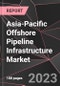 Asia-Pacific Offshore Pipeline Infrastructure Market Report - Market Analysis, Size, Share, Growth, Outlook - Industry Trends and Forecast to 2028 - Product Thumbnail Image