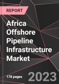 Africa Offshore Pipeline Infrastructure Market Report - Market Analysis, Size, Share, Growth, Outlook - Industry Trends and Forecast to 2028- Product Image