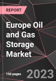 Europe Oil and Gas Storage Market Report - Market Analysis, Size, Share, Growth, Outlook - Industry Trends and Forecast to 2028- Product Image
