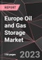 Europe Oil and Gas Storage Market Report - Market Analysis, Size, Share, Growth, Outlook - Industry Trends and Forecast to 2028 - Product Image