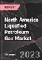 North America Liquefied Petroleum Gas Market Report - Market Analysis, Size, Share, Growth, Outlook - Industry Trends and Forecast to 2028 - Product Image