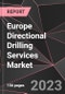Europe Directional Drilling Services Market Report - Market Analysis, Size, Share, Growth, Outlook - Industry Trends and Forecast to 2028 - Product Thumbnail Image