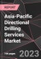Asia-Pacific Directional Drilling Services Market Report - Market Analysis, Size, Share, Growth, Outlook - Industry Trends and Forecast to 2028 - Product Thumbnail Image