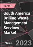 South America Drilling Waste Management Services Market Report - Market Analysis, Size, Share, Growth, Outlook - Industry Trends and Forecast to 2028- Product Image