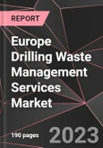 Europe Drilling Waste Management Services Market Report - Market Analysis, Size, Share, Growth, Outlook - Industry Trends and Forecast to 2028- Product Image