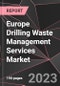 Europe Drilling Waste Management Services Market Report - Market Analysis, Size, Share, Growth, Outlook - Industry Trends and Forecast to 2028 - Product Thumbnail Image