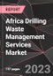 Africa Drilling Waste Management Services Market Report - Market Analysis, Size, Share, Growth, Outlook - Industry Trends and Forecast to 2028 - Product Thumbnail Image