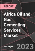 Africa Oil and Gas Cementing Services Market Report - Market Analysis, Size, Share, Growth, Outlook - Industry Trends and Forecast to 2028- Product Image