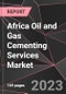 Africa Oil and Gas Cementing Services Market Report - Market Analysis, Size, Share, Growth, Outlook - Industry Trends and Forecast to 2028 - Product Thumbnail Image