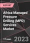 Africa Managed Pressure Drilling (MPD) Services Market Report - Market Analysis, Size, Share, Growth, Outlook - Industry Trends and Forecast to 2028 - Product Thumbnail Image