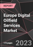Europe Digital Oilfield Services Market Report - Market Analysis, Size, Share, Growth, Outlook - Industry Trends and Forecast to 2028- Product Image