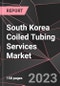 South Korea Coiled Tubing Services Market Report - Market Analysis, Size, Share, Growth, Outlook - Industry Trends and Forecast to 2028 - Product Thumbnail Image