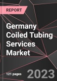 Germany Coiled Tubing Services Market Report - Market Analysis, Size, Share, Growth, Outlook - Industry Trends and Forecast to 2028- Product Image