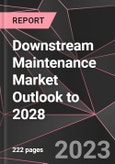 Downstream Maintenance Market Outlook to 2028- Product Image