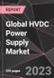Global HVDC Power Supply Market Report - Market Analysis, Size, Share, Growth, Outlook - Industry Trends and Forecast to 2028 - Product Thumbnail Image