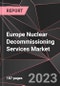 Europe Nuclear Decommissioning Services Market Report - Market Analysis, Size, Share, Growth, Outlook - Industry Trends and Forecast to 2028 - Product Thumbnail Image