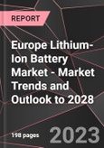Europe Lithium-Ion Battery Market - Market Trends and Outlook to 2028- Product Image