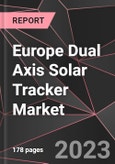 Europe Dual Axis Solar Tracker Market Report - Market Analysis, Size, Share, Growth, Outlook - Industry Trends and Forecast to 2028- Product Image