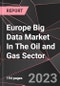 Europe Big Data Market In The Oil and Gas Sector Report - Market Analysis, Size, Share, Growth, Outlook - Industry Trends and Forecast to 2028 - Product Thumbnail Image