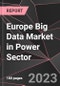 Europe Big Data Market in Power Sector Report - Market Analysis, Size, Share, Growth, Outlook - Industry Trends and Forecast to 2028 - Product Thumbnail Image