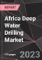 Africa Deep Water Drilling Market Report - Market Analysis, Size, Share, Growth, Outlook - Industry Trends and Forecast to 2028 - Product Image