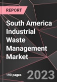 South America Industrial Waste Management Market Report - Market Analysis, Size, Share, Growth, Outlook - Industry Trends and Forecast to 2028- Product Image