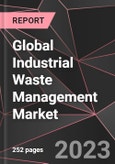 Global Industrial Waste Management Market Report - Market Analysis, Size, Share, Growth, Outlook - Industry Trends and Forecast to 2028- Product Image