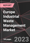 Europe Industrial Waste Management Market Report - Market Analysis, Size, Share, Growth, Outlook - Industry Trends and Forecast to 2028- Product Image
