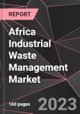 Africa Industrial Waste Management Market Report - Market Analysis, Size, Share, Growth, Outlook - Industry Trends and Forecast to 2028- Product Image