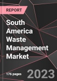 South America Waste Management Market Report - Market Analysis, Size, Share, Growth, Outlook - Industry Trends and Forecast to 2028- Product Image