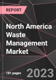 North America Waste Management Market Report - Market Analysis, Size, Share, Growth, Outlook - Industry Trends and Forecast to 2028- Product Image