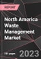 North America Waste Management Market Report - Market Analysis, Size, Share, Growth, Outlook - Industry Trends and Forecast to 2028 - Product Image