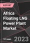 Africa Floating LNG Power Plant Market Report - Market Analysis, Size, Share, Growth, Outlook - Industry Trends and Forecast to 2028 - Product Thumbnail Image