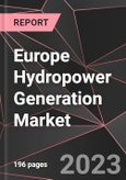 Europe Hydropower Generation Market Report - Market Analysis, Size, Share, Growth, Outlook - Industry Trends and Forecast to 2028- Product Image