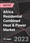 Africa Residential Combined Heat & Power Market Report - Market Analysis, Size, Share, Growth, Outlook - Industry Trends and Forecast to 2028 - Product Thumbnail Image