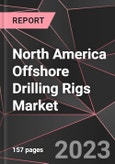North America Offshore Drilling Rigs Market Report - Market Analysis, Size, Share, Growth, Outlook - Industry Trends and Forecast to 2028- Product Image