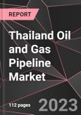 Thailand Oil and Gas Pipeline Market Report - Market Analysis, Size, Share, Growth, Outlook - Industry Trends and Forecast to 2028- Product Image