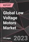 Global Low Voltage Motors Market Report - Market Analysis, Size, Share, Growth, Outlook - Industry Trends and Forecast to 2028 - Product Thumbnail Image