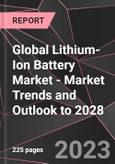 Global Lithium-Ion Battery Market - Market Trends and Outlook to 2028- Product Image