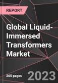 Global Liquid-Immersed Transformers Market Report - Market Analysis, Size, Share, Growth, Outlook - Industry Trends and Forecast to 2028- Product Image