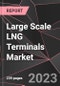Large Scale LNG Terminals Market Report - Market Analysis, Size, Share, Growth, Outlook - Industry Trends and Forecast to 2028 - Product Thumbnail Image