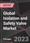 Global Isolation and Safety Valve Market Report - Market Analysis, Size, Share, Growth, Outlook - Industry Trends and Forecast to 2028 - Product Thumbnail Image