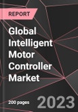 Global Intelligent Motor Controller Market Report - Market Analysis, Size, Share, Growth, Outlook - Industry Trends and Forecast to 2028- Product Image